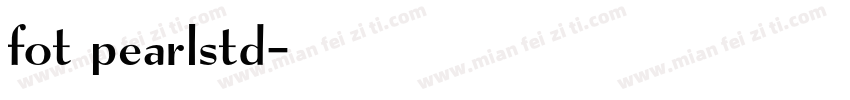 fot pearlstd字体转换